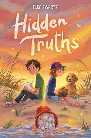 Hidden Truths by Elly Swartz