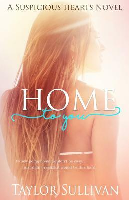 Home to You by Taylor Sullivan