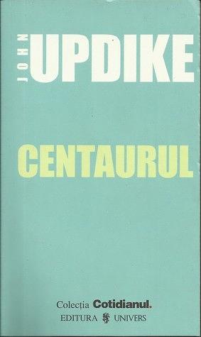 Centaurul by John Updike