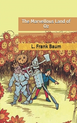 The Marvellous Land of Oz by L. Frank Baum