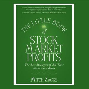 The Little Book of Stock Market Profits: The Best Strategies of All Time Made Even Better by Mitch Zacks