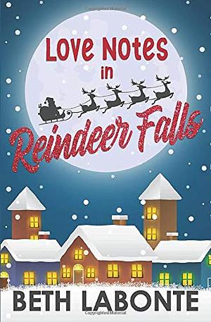 Love Notes in Reindeer Falls by Beth Labonte