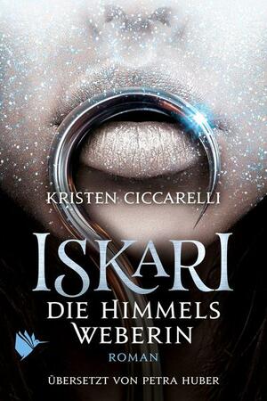 Iskari - Die Himmelsweberin by Kristen Ciccarelli