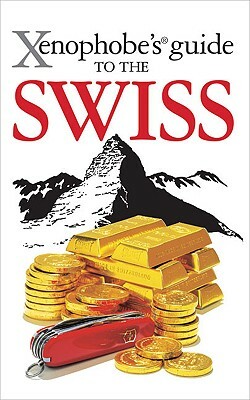 Xenophobe's Guide to the Swiss by Paul Bilton