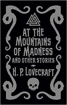 At the Mountains of Madness and Other Stories by H.P. Lovecraft