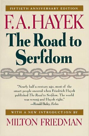 The Road to Serfdom by F.A. Hayek