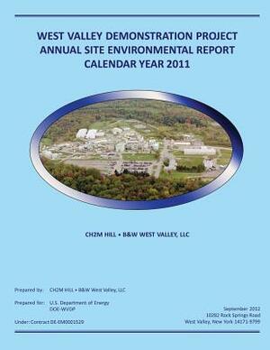 West Valley Demonstration Project Annual Site Environmental Report: Calendar Year 2011 by U. S. Department of Energy