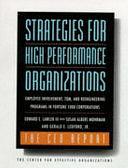 Strategies for High Performance Organizations--The CEO Report, 8.5 X 11: Employee Involvement, TQM, and Reengineering Programs in Fortune 1000 Corporations by Gerald E. Ledford, Susan Albers Mohrman, Edward E. Lawler