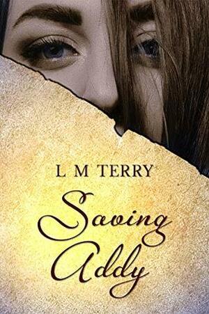 Saving Addy by L.M. Terry