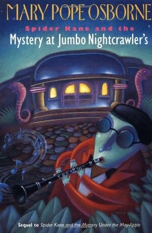 Spider Kane and the Mystery at Jumbo Nightcrawler's by Mary Pope Osborne