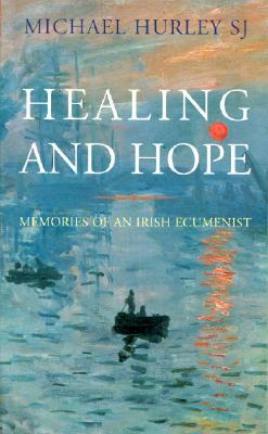 Healing and Hope by Michael Hurley