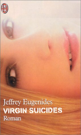 Virgin Suicides by Jeffrey Eugenides