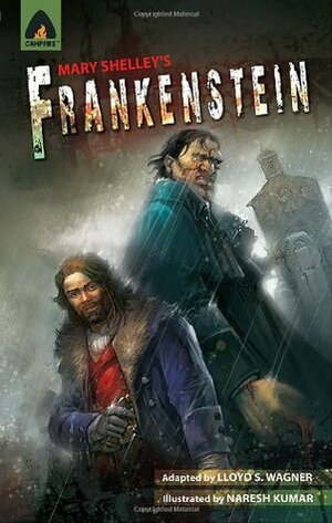 Frankenstein: The Graphic Novel by Lloyd S. Wagner