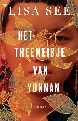 Het theemeisje van Yunnan by Lisa See