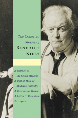 The Collected Stories of Benedict Kiely by Benedict Kiely