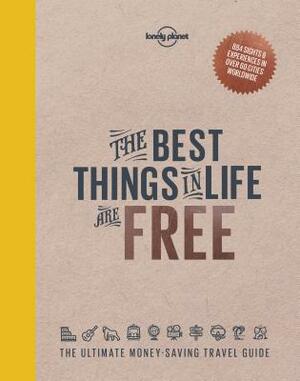 The Best Things in Life Are Free by Lonely Planet