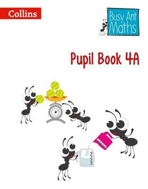 Pupil Book 4a by Jo Power O'Keefe, Jeanette Mumford, Sandra Roberts