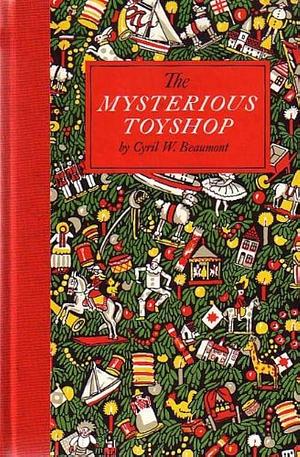 The Mysterious Toyshop by Wyndham Payne, Cyril W. Beaumont