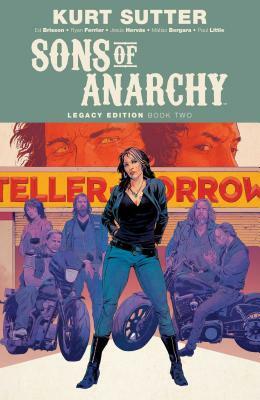 Sons of Anarchy Legacy Edition Book Two by Ryan Ferrier, Ed Brisson