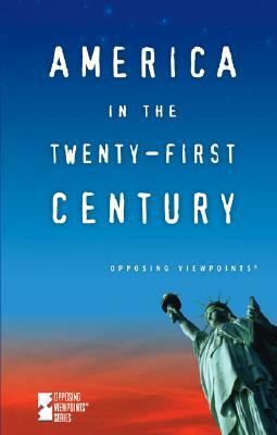 America in the 21st Century by Andrea C. Nakaya, Viqi Wagner