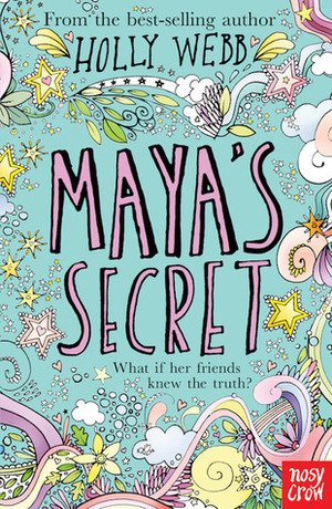 Maya's Secret by Holly Webb