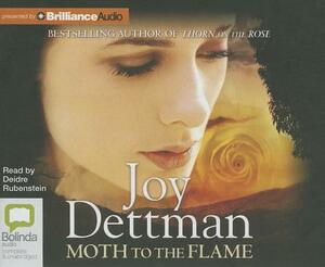 Moth to the Flame by Joy Dettman