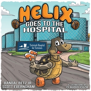 Helix, Volume 5: Goes to the Hospital by Scott Evergnham, Randal Betz