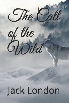 The Call of the Wild by Jack London