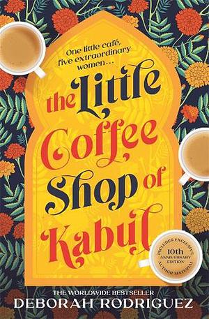 The Little Coffee Shop of Kabul by Deborah Rodriguez