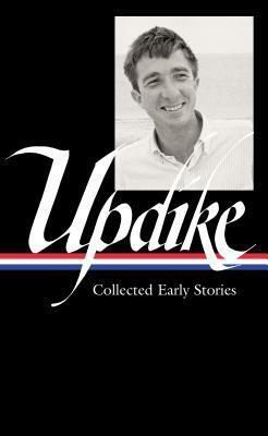 Collected Early Stories by John Updike, Christopher Carduff