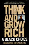 Think and Grow Rich: A Black Choice by Dennis Kimbro