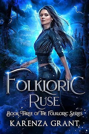 Folkloric Ruse by Karenza Grant