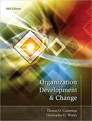 Organization Development & Change by Christopher G. Worley, Thomas G. Cummings