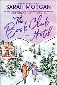 The Book Club Hotel by Sarah Morgan