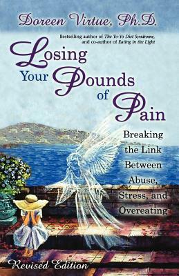 Losing Your Pounds of Pain by Doreen Virtue