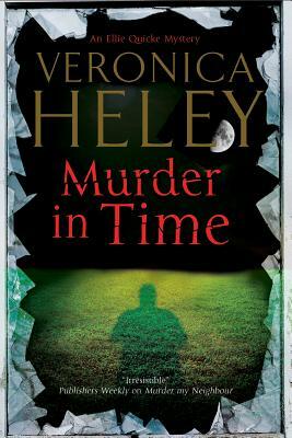 Murder in Time: An Ellie Quicke British Murder Mystery by Veronica Heley