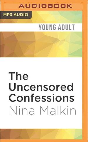 Uncensored Confessions, The by Alicia Harding, Nina Malkin