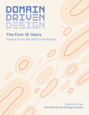 Domain-Driven Design: The First 15 Years by DDD Community