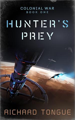 Hunter's Prey by Richard Tongue, Richard Tongue