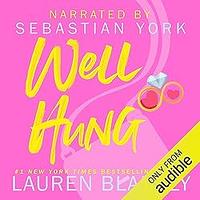 Well Hung by Lauren Blakely