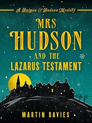 Mrs Hudson and the Lazarus Testament by Martin Davies