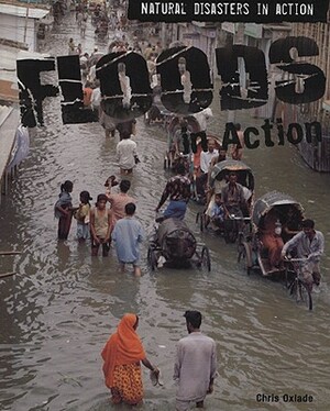 Floods in Action by Chris Oxlade