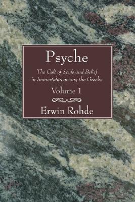 Psyche 2 Volume Set: The Cult of Souls and Belief in Immortality Among the Greeks by Erwin Rohde