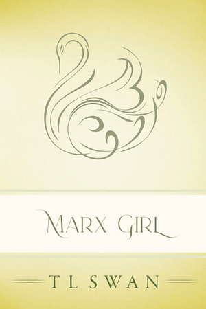 Marx Girl by T.L. Swan