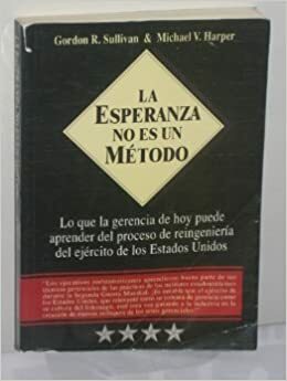 La Esperanza No Es Un Metodo by Michael V. Harper, Gordon R. Sullivan