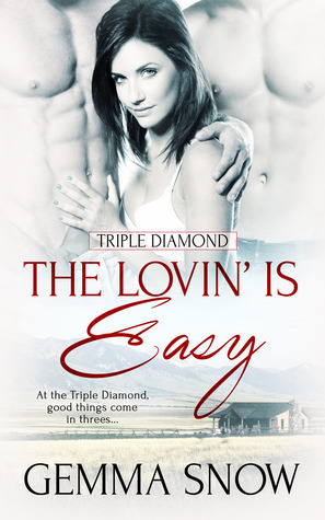 The Lovin' Is Easy by Gemma Snow