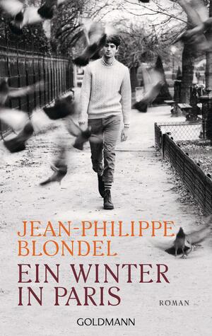 Ein Winter in Paris: Roman by Jean-Philippe Blondel