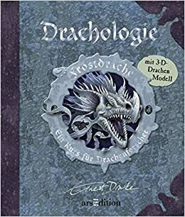 Drachologie Frostdrache: Ein Kurs für Drachenforscher by Dugald A. Steer