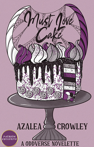 Must Love Cake by Azalea Crowley