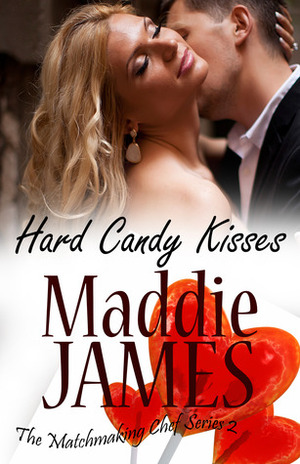 Hard Candy Kisses by Maddie James